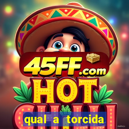 qual a torcida mais bonita do brasil